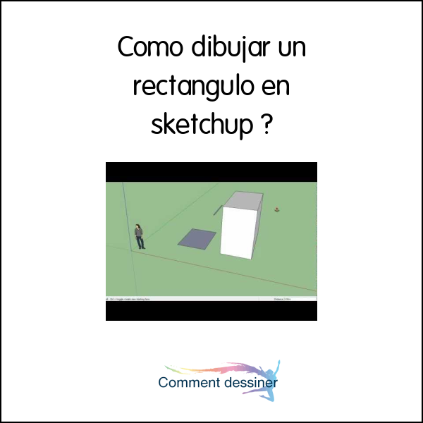 Como dibujar un rectangulo en sketchup